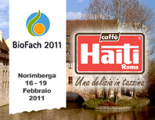 CAFFÈ HAITI ROMA PROPONE LE ULTIME NOVITÀ ALL'APPUNTAMENTO CON IL MONDO DEL BIOLOGICO A BIOFACH 2011