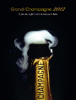 LA GUIDA �GRANDI CHAMPAGNE 2012� A CURA DI ALBERTO LUPETTI 
